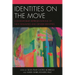 Identities on the Move: Contemporary Representations of New Sexualities and Gender Identities
