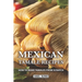 Mexican Tamale Recipes: How to Make Tamales From Scratch
