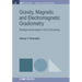 Gravity, Magnetic and Electromagnetic Gradiometry: Strategic Technologies in the 21st Century