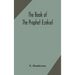 The Book Of The Prophet Ezekiel: Translated From The Original Hebrew: With A Commentary, Critical, Philological, And Exegetical