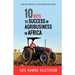 10 Keys to Success in Agribusiness in Africa: I came back from the US to do agriculture in Africa