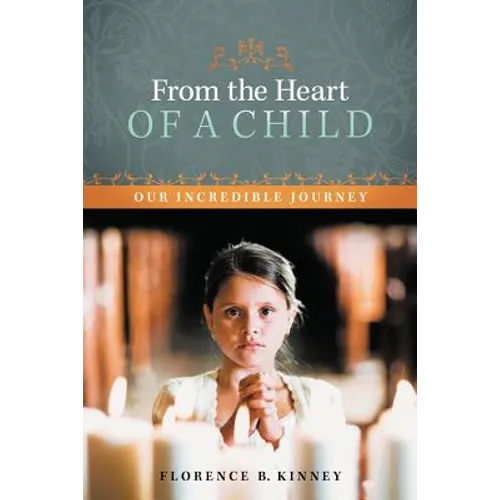 From the Heart of a Child: Our Incredible Journey