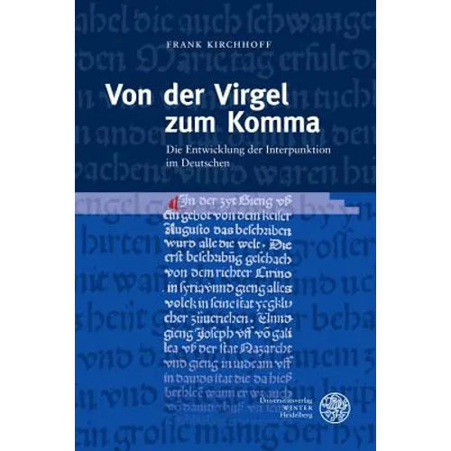 Von Der Virgel Zum Komma: Die Entwicklung Der Interpunktion Im Deutschen