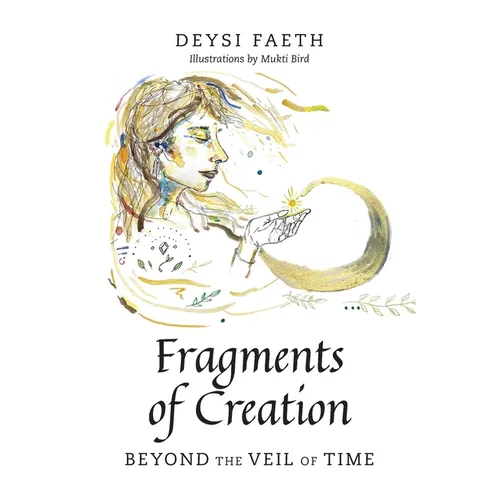 Fragments of Creation: Beyond the Veil of Time
