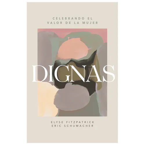 Dignas: Celebrando El Valor de la Mujer