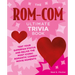 The Rom-Com Ultimate Trivia Book: Test Your Superfan Status and Relive the Most Iconic Romantic Comedy Movie Moments