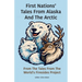 First Nations' Tales From Alaska And The Arctic