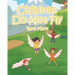 Children Do Not Fly