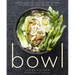 Bowl: Vegetarian Recipes for Ramen, Pho, Bibimbap, Dumplings, and Other One-Dish Meals