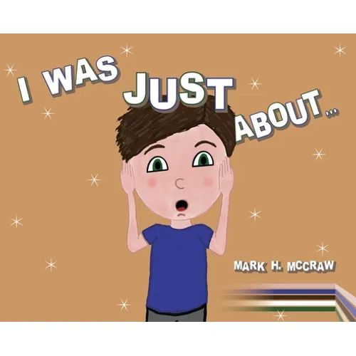 I Was Just About...