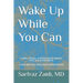 Wake Up While You Can: A New, Logical, Non-religious Insight Into Life After Death