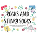 Rocks and Stinky Socks