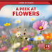 A Peek at Flowers