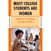 Most College Students Are Women: Implications for Teaching, Learning, and Policy