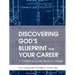 Discovering God's Blueprint for Your Career: A Christian's Job Search Guide