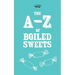 The A-Z of Boiled Sweets