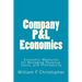 Company P&L Economics: Economic Measures for Managing Revenue, Costs, and Profitability