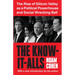 The Know-It-Alls: The Rise of Silicon Valley as a Political Powerhouse and Social Wrecking Ball
