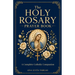 The Holy Rosary Prayer Book: Mysteries, Scripture, Meditations, Promises, and Litanies - A Complete Catholic Companion to Praying the Rosary