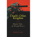 Death's Other Kingdom: Horror Tales of World War I