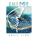 Emerge: Rise From the Depths, Realign Your Soul, and Reclaim What Matters