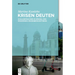 Krisen Deuten: Schleiermacher Im Spiegel Des Modernen Krisenbewusstseins
