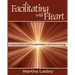 Facilitating with Heart: Awakening Personal Transformation and Social Change