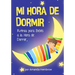 Mi Hora de Dormir (My Bedtime Spanish Edition): Rutinas para Bebes a la Hora de Dormir