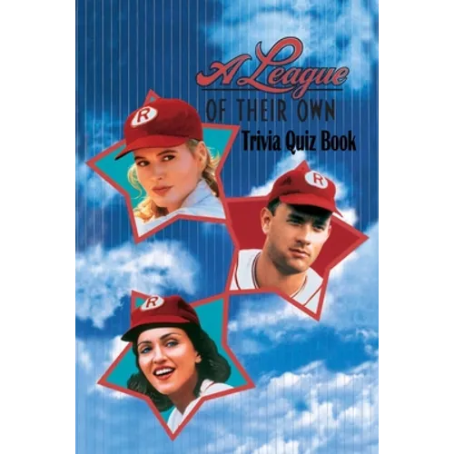 A League of Their Own: Trivia Quiz Book