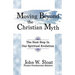 Moving Beyond the Christian Myth: The Next Step in Our Spiritual Evolution