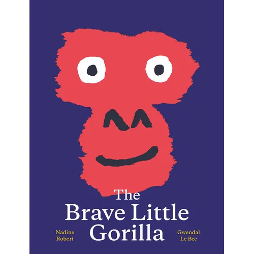 The Brave Little Gorilla: A Picture Book