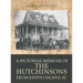 A Pictorial Memoir of The Hutchinsons from Edisto Island, SC