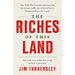 The Riches of This Land: The Untold, True Story of America's Middle Class