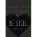 Be Still