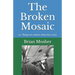 The Broken Mosaic: or, Things are seldom what they seem