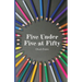 Five Under Five at Fifty