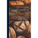 The English Bread-book: for Domestic Use, Adapted to Families of Every Grade: Containing the Plainest and Most Minute Instructions to the Lear