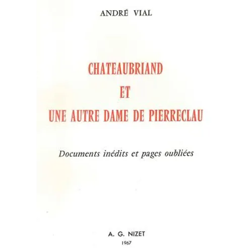 Chateaubriand Et Une Autre Dame de Pierreclau: Documents Inedits Et Pages Oubliees