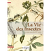 La Vie des insectes