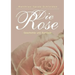 Die Rose: Geschichte und Symbolik