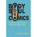 Body, Soul, and Comics: Graphic Religion and Graphic Medicine