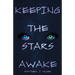 Keeping The Stars Awake