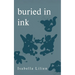 Buried in Ink