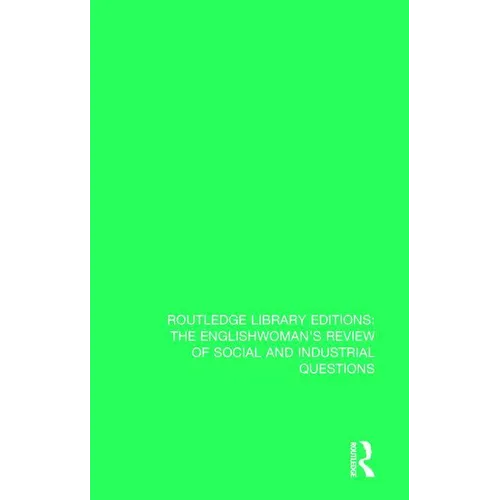 The Englishwoman's Review of Social and Industrial Questions: 1893