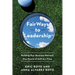 Fairways to Leadership(r): Building Your Business Network One Round of Golf at a Time
