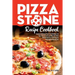 Pizza Stone Recipe Cookbook: Cooking Delicious Pizza Craft Recipes For Your Grill and Oven or BBQ, Non Stick Round, Square or Rectangular ThermaBon