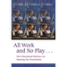 All Work and No Play...: How Educational Reforms Are Harming Our Preschoolers