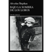 Bajo La Sombra de Los Lobos