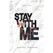 Stay with Me