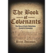 The Book of Covenants: The Story of God's Relentless Pursuit of Humanity